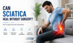 Can Sciatica Heal Without Surgery?