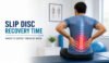 Week-by-week recovery timeline for slip disc treatment showing pain relief, healing stages, and return to daily activities